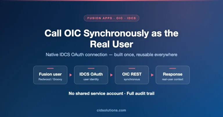 Fusion Apps: Call OIC Synchronously as the Real User by using a Native IDCS OAuth Connection